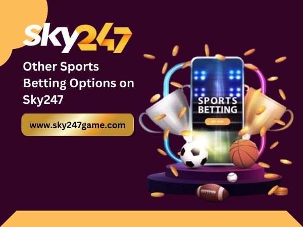 Other Sports Betting Options on Sky247
